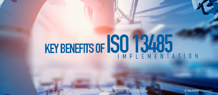 Key-Benefits-of-ISO-13485-Implementation